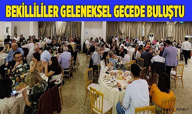 Bekilllililer geleneksel gecede buluştu