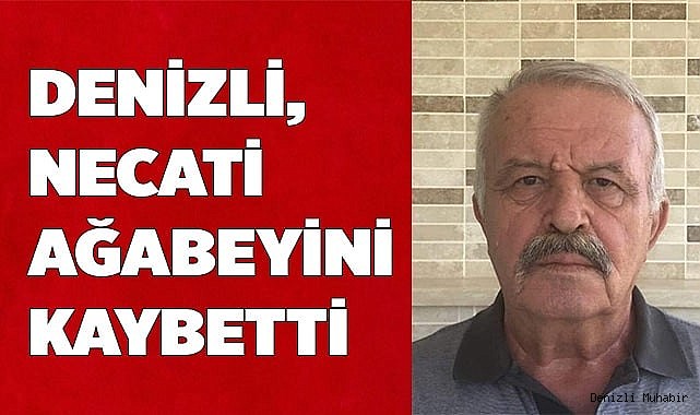 Denizli bir çınarını daha kaybetti.