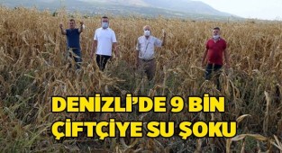 Denizli’de 9 bin çiftçiye su şoku