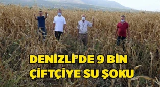 Denizli’de 9 bin çiftçiye su şoku