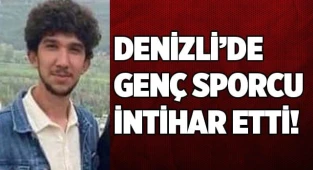 Denizli’de genç sporcu intihar etti!
