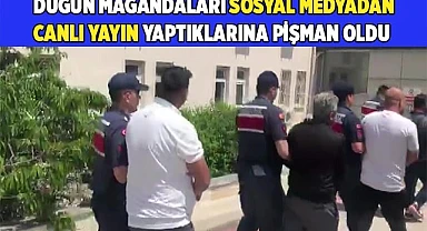 Düğün magandaları sosyal medyadan canlı yayın yaptıklarına pişman oldu