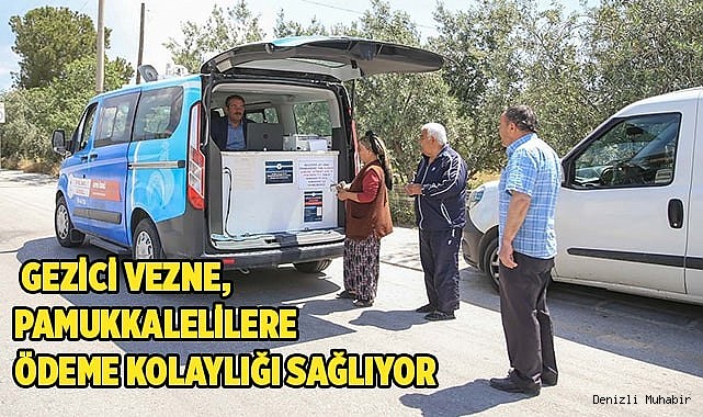 Gezici vezne günleri ve saatleri bu haberde