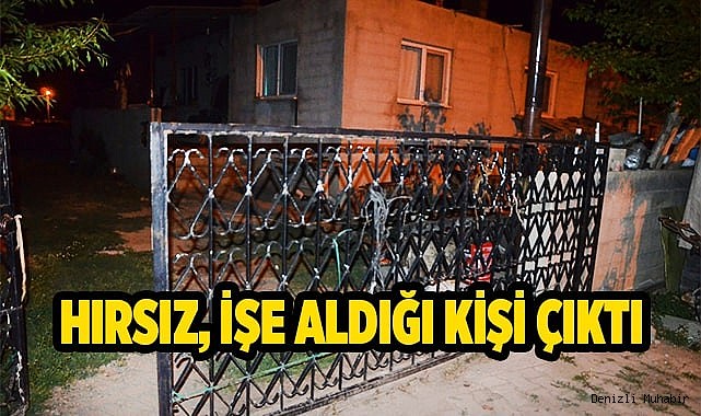 Hırsız, işe aldığı kişi çıktı
