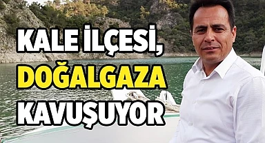 Kale'ye doğalgaz geliyor