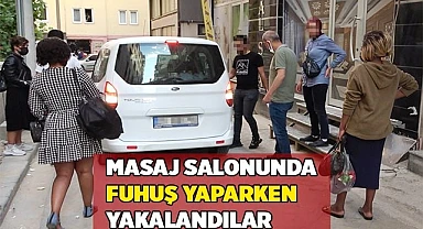 Masaj salonunda fuhuş yaparken yakalandılar