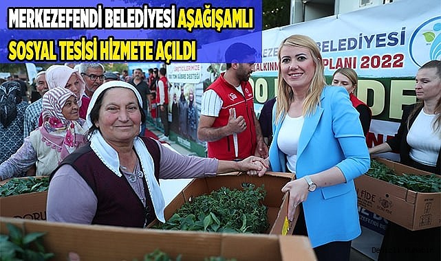 MERKEZEFENDİ BELEDİYESİ AŞAĞIŞAMLI SOSYAL TESİSİ HİZMETE AÇILDI