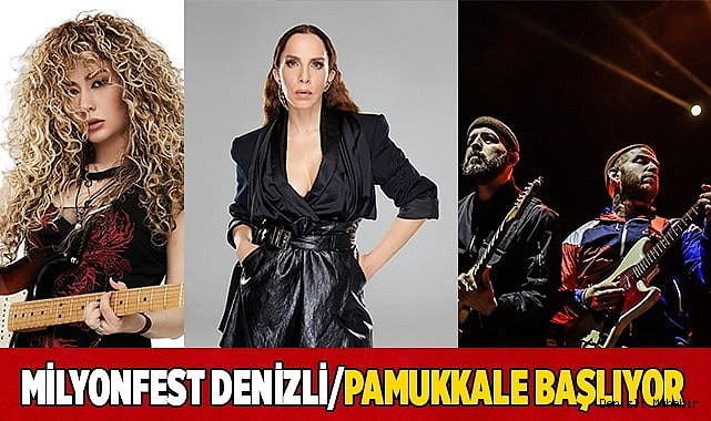 Milyonfest Denizli/Pamukkale başlıyor