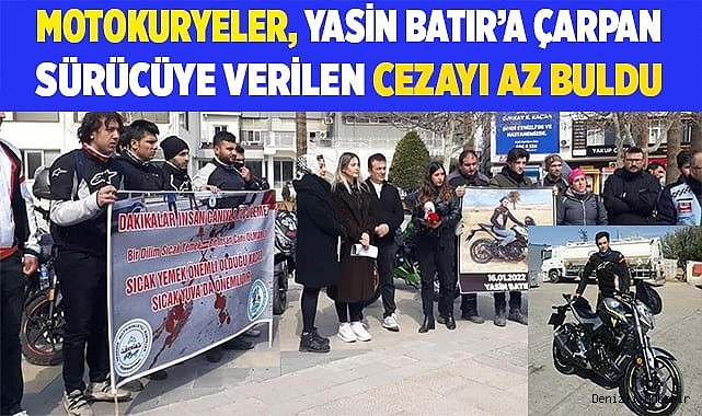 Motokuryeler Yasin Batır’ın ölümüyle ilgili verilen cezayı yetersiz buldu