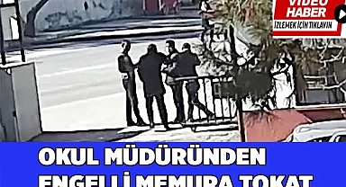 Okul müdüründen engelli memura tokat iddiası