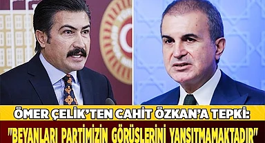 Ömer Çelik’ten Cahit Özkan’a tepki