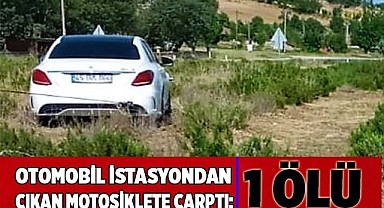 Otomobil istasyondan çıkan motosiklete çarptı: 1 ölü