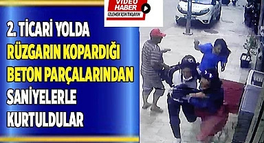 Rüzgarın kopardığı beton parçalarından saniyelerle kurtuldular