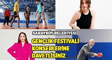 Sarayköy Belediyesi Gençlik Festivali konserlerine davetlisiniz