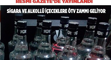 Sigara ve alkollü içeceklere ÖTV zammı geliyor