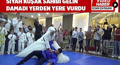 Siyah kuşak sahibi gelin damadı yerden yere vurdu