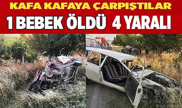 1 bebek öldü, 4 kişi yaralandı