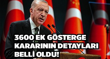 3600 ek gösterge kararının detayları belli oldu! 