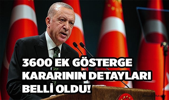 3600 ek gösterge kararının detayları belli oldu!