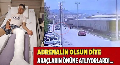 Adrenalin olsun diye araçların önüne atlayan öğrencilerden biri ölümden kıl payı kurtuldu