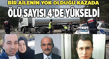 Bir ailenin yok olduğu kazada ölü sayısı 4’de yükseldi