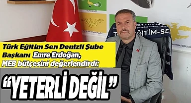 “BÜTÇE YETERLİ DEĞİL”