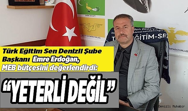 “BÜTÇE YETERLİ DEĞİL”