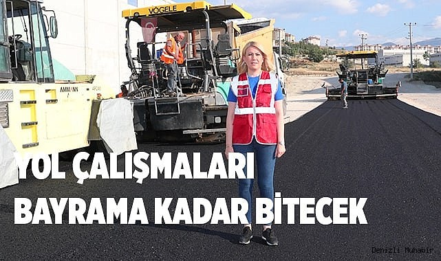 ÇALIŞMALAR BAYRAMA KADAR BİTECEK