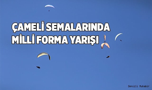 Çameli semalarında milli forma yarışı