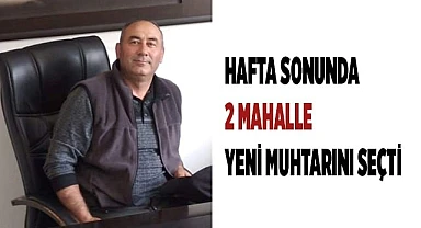 Çivril'in 2 mahallesinde yeni muhtarlar belirledi