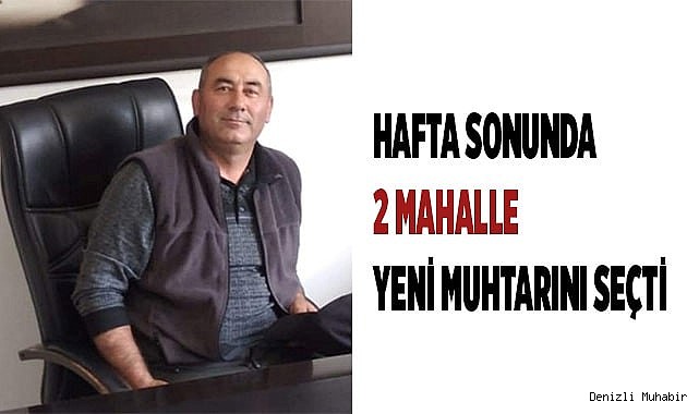 Çivril'in 2 mahallesinde yeni muhtarlar belirledi