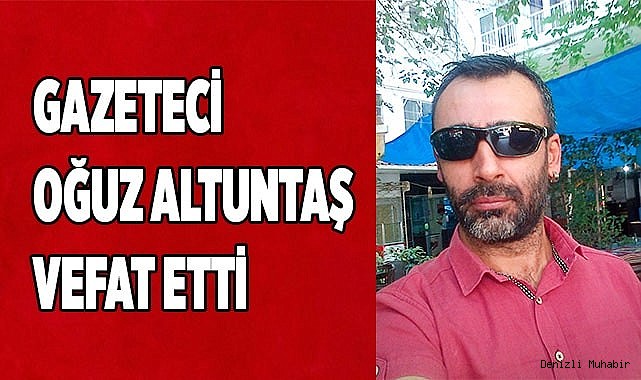 Denizli basınının acı günü