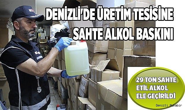 Denizli'de üretim tesisine sahte alkol baskını