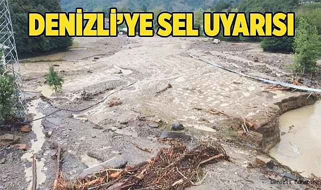 Denizli'ye sel uyarısı