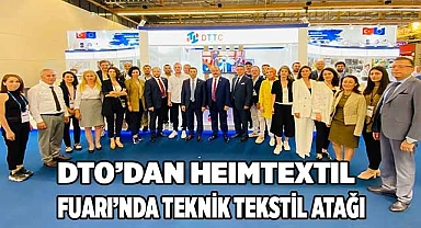 DTO’DAN HEIMTEXTIL FUARI’NDA TEKNİK TEKSTİL ATAĞI