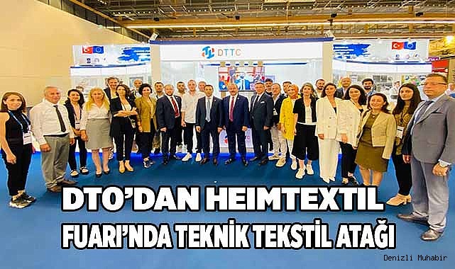DTO’DAN HEIMTEXTIL FUARI’NDA TEKNİK TEKSTİL ATAĞI
