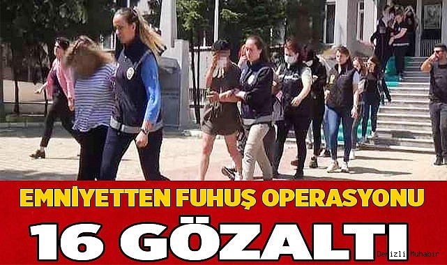 Emniyet'ten büyük fuhuş operasyonu