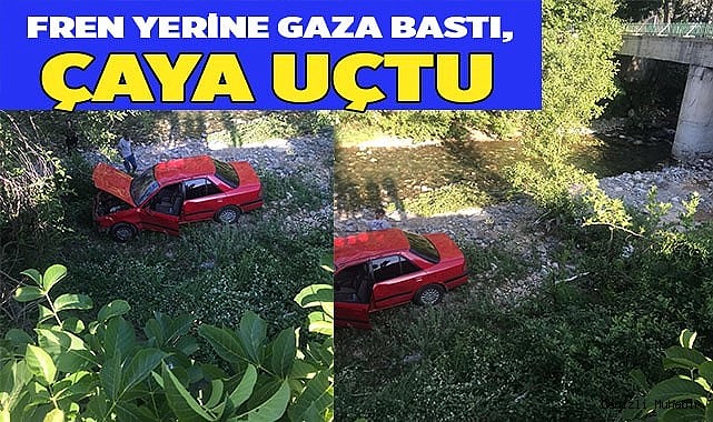 Fren yerine gaza bastı, çaya uçtu