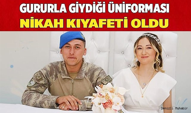 GURURLA GİYDİĞİ ÜNİFORMASI NİKAH KIYAFETİ OLDU