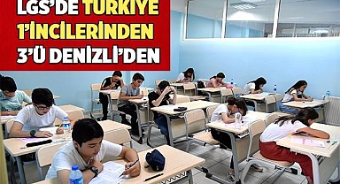 LGS’de Türkiye 1’incilerinden 3 tanesi Denizli’den