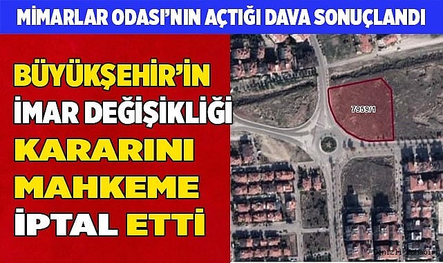 Mahkeme, imar değişiklik kararını iptal etti