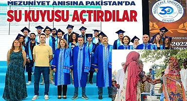 Mezuniyet anısına Pakistan'da su kuyusu açtırdılar