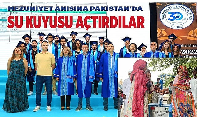 Mezuniyet anısına Pakistan'da su kuyusu açtırdılar