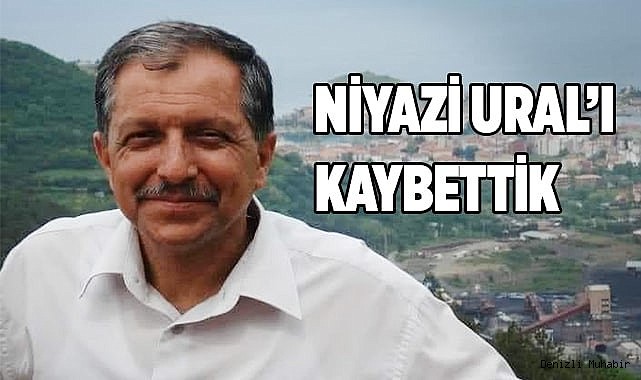 Niyazi Ural'ı kaybettik