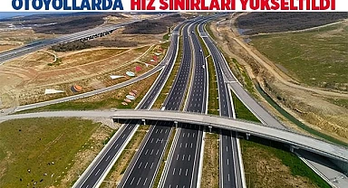Otoyollarda otomobil hız sınırları yükseltildi