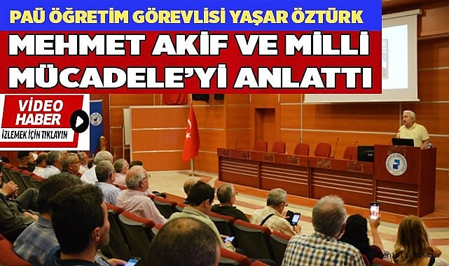 Öztürk'ten Mehmet Akif ve Milli Mücadele semineri