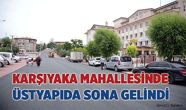 PAMUKKALE’DE BİR MAHALLEDE DAHA ÜSTYAPI DA SONA GELİNDİ