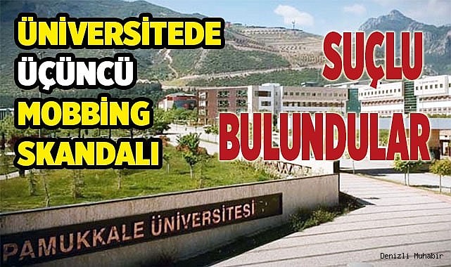 Üniversitede üçüncü mobbing skandalı, suçlu bulundular