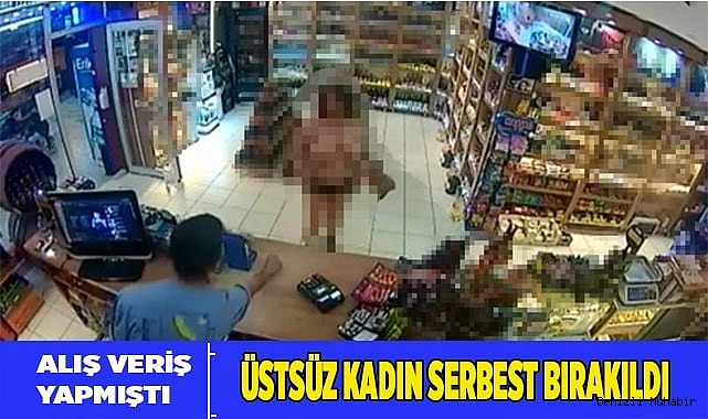 Üstsüz kadın serbest bırakıldı