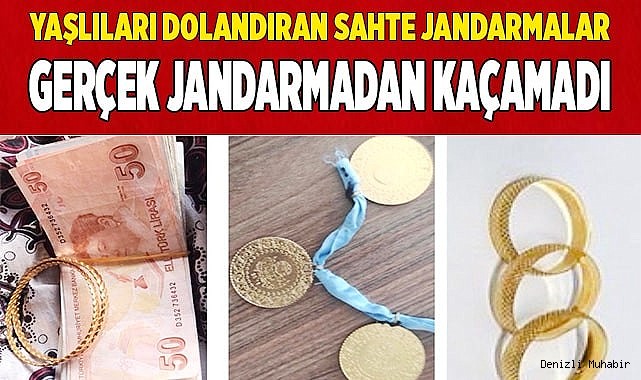 Yaşlıları dolandıran sahte Jandarmalar faka bastı